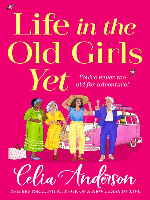 Title details for Life in the Old Girls Yet by Celia Anderson - Available